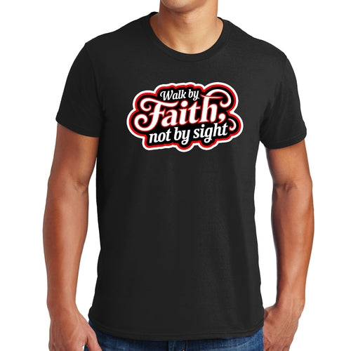 Mens Graphic T-shirt Walk by Faith - not by Sight