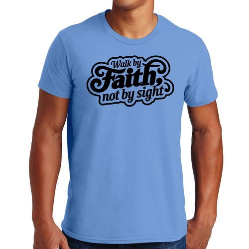 Mens Graphic T-shirt Walk by Faith - not by Sight