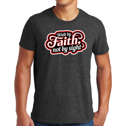 Mens Graphic T-shirt Walk by Faith - not by Sight