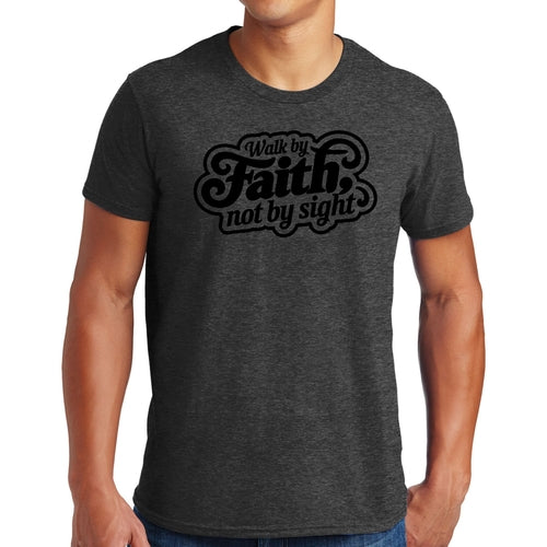 Mens Graphic T-shirt Walk by Faith - not by Sight